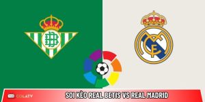 Soi kèo Real Betis vs Real Madrid, 2h ngày 25/04 – La Liga