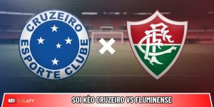 Soi kèo Cruzeiro vs Fluminense, 6h30 ngày 1/6 – Brazil Serie A