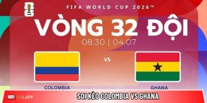 Soi kèo Colombia vs Ghana, 8h30 ngày 4/7, World Cup 2026